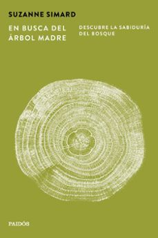 en busca del çrbol madre-suzanne simard-9788449345654