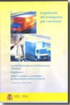 legislacion del transporte por carretera: ley de ordenamiento de los transportes terrestres, reglamento, indices tematico y cronologico de disposiciones sobre la materia (2ª ed.)-9788449808654