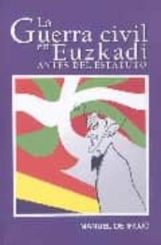 guerra civil en euzkadi antes del estatuto-manuel de irujo-9788461145454