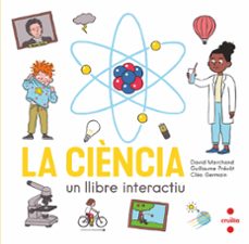 la ciencia. un llibre interactiu-david marchand-guillaume prevot-9788466150354