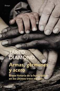 armas, germenes y acero. breve historia de la humanidad en los ul timos trece mil años-9788466355254