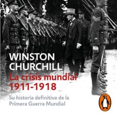la crisis mundial 1911-1918 (audiolibro)-winston churchill-9788466367554