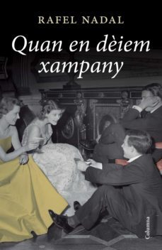 quan en dèiem xampany-rafel nadal-9788466417754