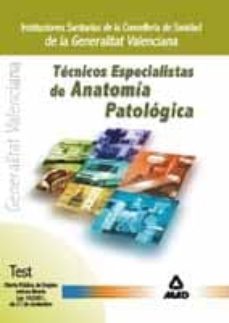 tecnicos especialistas de anatomia patologica de institucines san itarias de la conselleria de sanidad de la generalitat valenciana: test o.p.e. extraordinaria-9788466507554