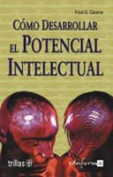 como desarrollar el potencial intelectual-fidel g. casares gonzalez-9788466541954