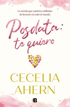 posdata: te quiero-cecelia ahern-9788466666954