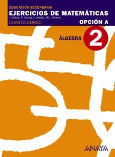 ejercicios de matematicas cuaderno algebra 4º eso educacion secundaria obligatoria segundo ciclo-9788466771054