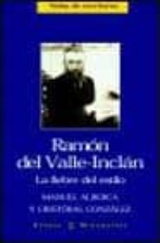 ramon de valle-inclan: la fiebre del estilo-9788467003154