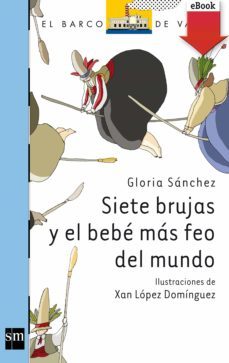siete brujas y el bebé más feo del mundo (ebook)-gloria sanchez-9788467559354
