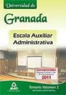 escala auxiliar administrativa de la universidad de granada temar io vol ii (normativa universitaria)-9788467674354