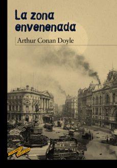 la zona envenenada-arthur conan doyle-9788467871654
