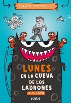 caos total 1: lunes, en la cueva de los ladrones-9788468356754