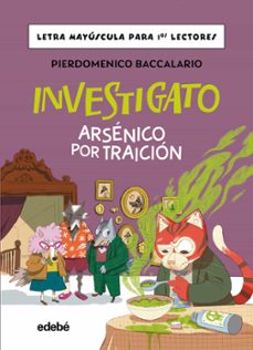 investigato. arsenico por traicion-pierdomenico baccalario-9788468374154