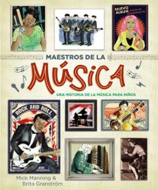 maestros de la musica: una historia de la musica para niños-9788469866054