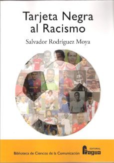 tarjeta negra al racismo-salvador rodriguez moya-9788470745454
