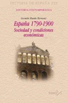 españa 1790-1900: sociedad y condiciones economicas-9788470903854