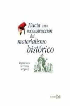 hacia una reconstruccion del materialismo historico-francisco herreros vazquez-9788470904554