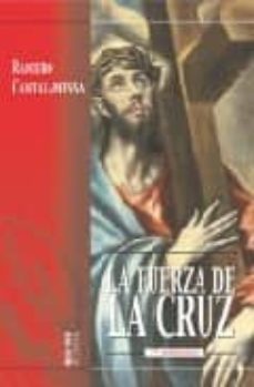 la fuerza de la cruz (2ª ed.)-9788472396654
