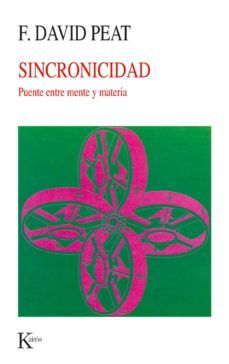 sincronicidad: puente entre mente y materia (5ª ed.)-f. david peat-9788472452954