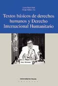 textos basicos de derechos humanos y derecho internacional humani tario-jaime oraa oraa-felipe gomez isa-9788474857054