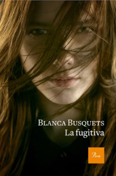 la fugitiva-blanca busquets-9788475886954