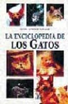 la enciclopedia de los gatos-9788476308554