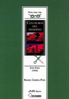centauros del desierto: john ford (1956). guia para ver-9788476425954
