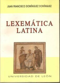 lexematica latina estudio de los verbos de encontrar-juan francisco dominguez dominguez-9788477195054