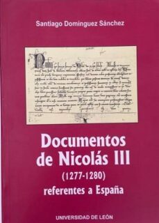 documentos de nicolas iii (1277-1280) referentes a españa-9788477197454