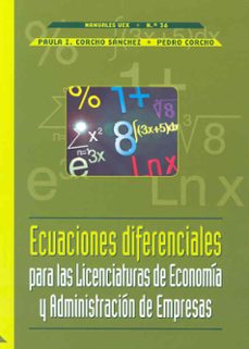 ecuaciones diferenciales: para las licenciaturas de economia y ad ministracion de empresas-paula corcho sanchez-pedro corcho-9788477235354