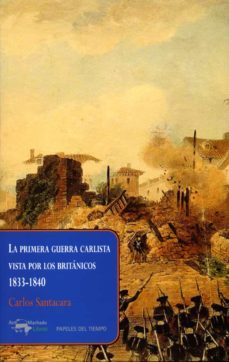 la primera guerra carlista vista por los britanicos, 1833-1840-9788477742654