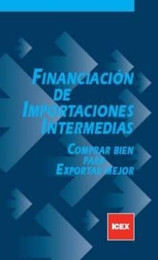 financiacion de importaciones intermedias: comprar bien para expo rtar mejor-9788478117154