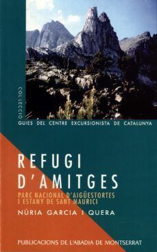 refugi damitges: parc nacional daiguestortes i estany de sant m aurici-9788478267354