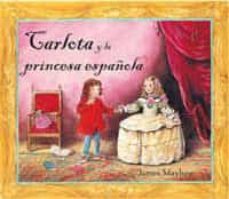 carlota y las princesas españolas-james mayhew-9788478717354