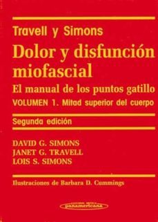 dolor y disfuncion miofascial: el manual de los puntos gatillo (vol. 1): mitad superior del cuerpo (2ª ed.) (travell y simons)  rpo (2ª ed.)-9788479035754