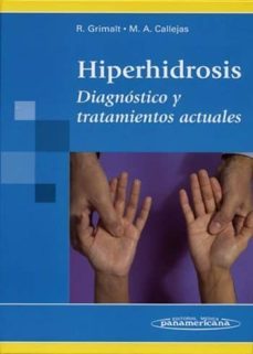 hiperhidrosis: diagnosticos y tratamientos actuales-ramon grimalt i santacana-marco a. callejas perez-9788479038854