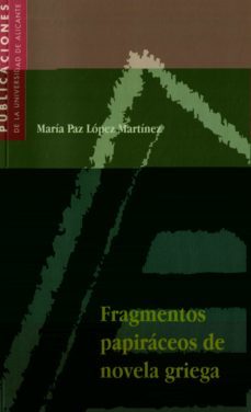 fragmentos papiraceos de novela griega-maria paz lopez martinez-9788479083854