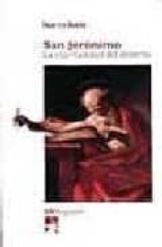 san jeronimo: la espiritualidad del desierto-francisco moreno-9788479149154