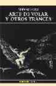 arte de volar y otros trances-9788479480554