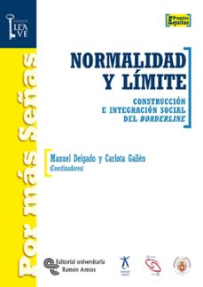 normalidad y limite: construccion e integracion social del border line-manuel delgado ruiz-9788480047654