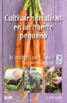 cultivar hortalizas en un huerto pequeño-jo whittingham-9788480768054