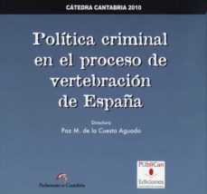 politica criminal en el proceso de vertebracion de españa-paz m. de la cuesta aguado-9788481026054