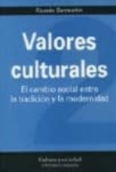 valores culturales: el cambio social entre la tradiccion y la mod ernidad-ricardo sanmartin-9788481519754