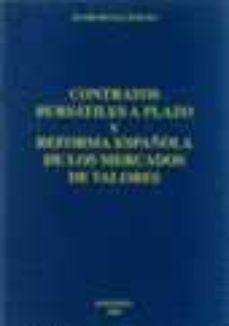 contratos bursatiles a plazo y reforma española de los mercados d e valores-9788481555554