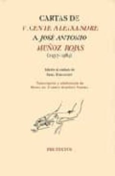 cartas de vicente aleixandre a jose antonio muñoz rojas (1937-198 4)-vicente aleixandre-9788481916454