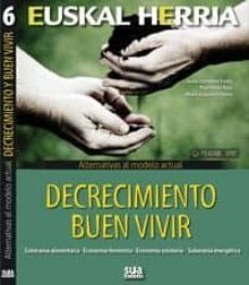 alternativas al modelo actual: decrecimiento, el buen vivir-9788482165554