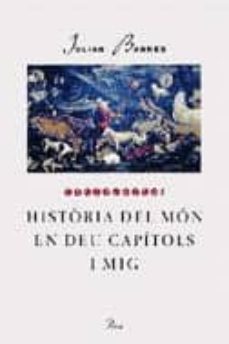 historia del mon en deu capitols i mig-julian barnes-9788482564654