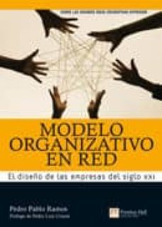 modelo organizativo en red: el diseño de las empresas del siglo x xi-pedro pablo ramos-9788483224854