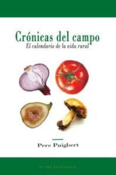 cronicas del campo: el calendario de la vida rural-pere puigbert-9788483303054