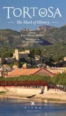 tortosa : the mark of history-joan hilari muñoz i sebastia-9788483307854